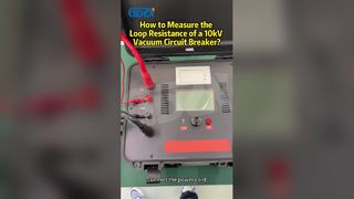 So messen Sie den Schleifenwiderstand eines 10-kV-Vakuum-Leistungsschalters